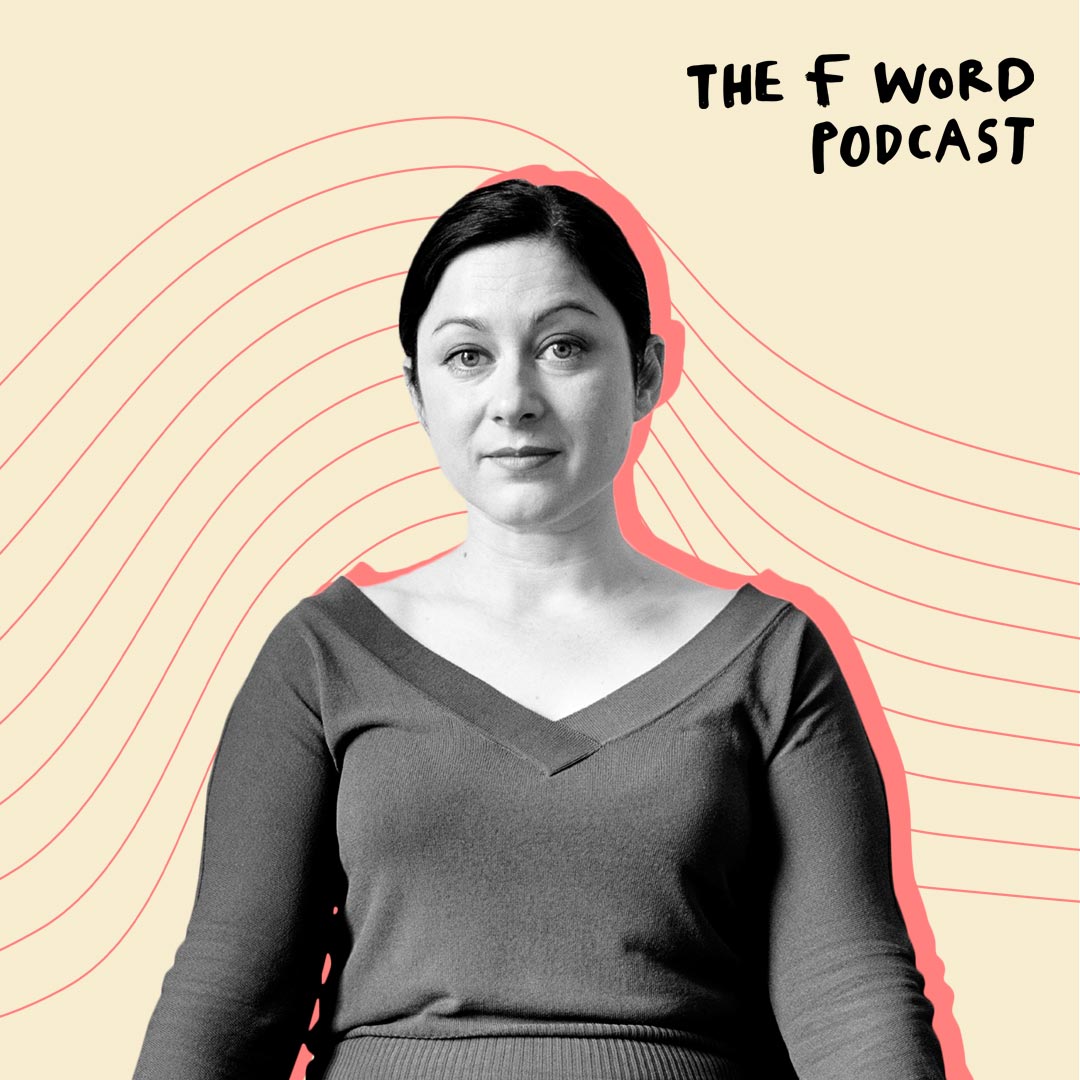 The F Word Podcast - Gill Hicks